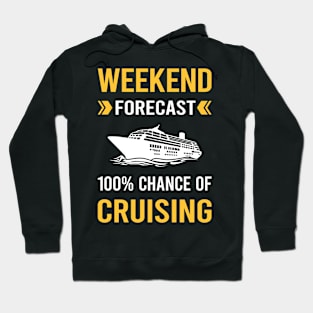 Weekend Forecast Cruising Cruise Hoodie